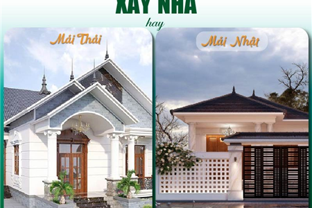 Nên lựa chọn xây nhà mái Thái hay mái Nhật?